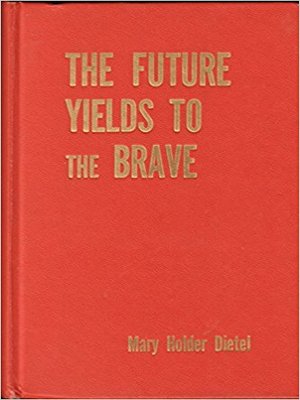 cover image of The Future Yields to the Brave